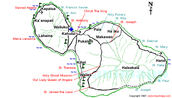 MAP OF MAUI CATHOLIC CHURCHES: CHRIST THE KING, HOLY GHOST MISSION, HOLY ROSARY, MARIA LANAKILA, OUR LADY QUEEN OF ANGELS, SACRED HEARTS MISSION CHURCH, ST. ANN, ANTHONY, FRANCIS XAVIER, GABRIEL, JOSEPH, MARY, PAUL, PETER, RITA, THERESA